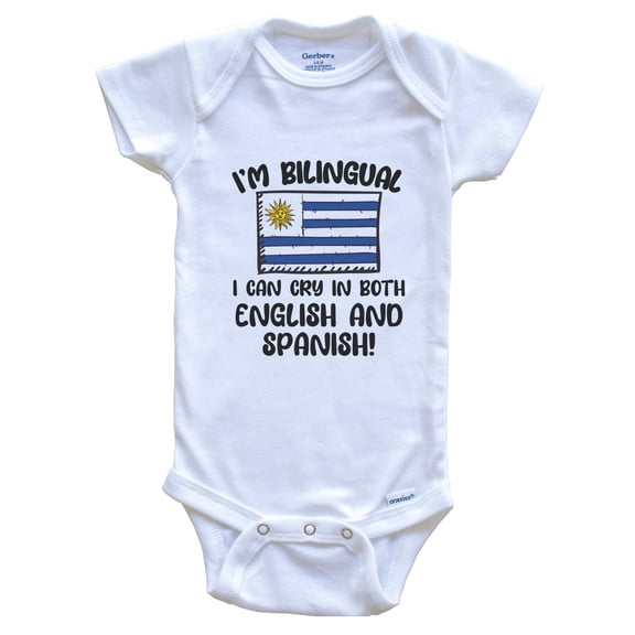 I'm Bilingual I Can Cry In Both English And Spanish Funny Uruguayan Flag Baby Bodysuit - Uruguay One Piece