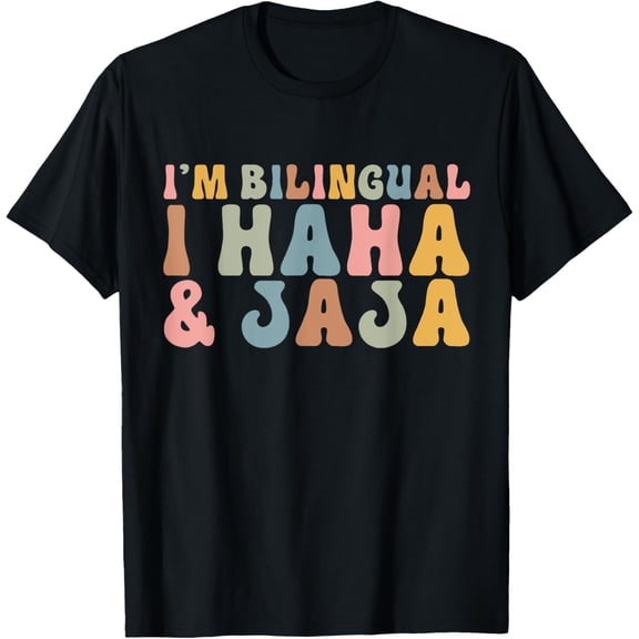 I'm Bilingual IHaha and Jaja Spanish Teacher Maestra Latina T-ShirtMen and women can wear, black T-shirts, gifts. Age: M,L，XL 2XL, 3XL, 227XL