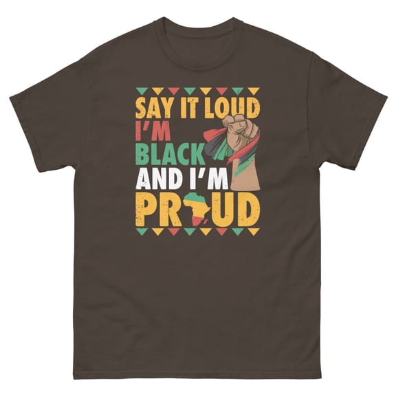 I'm Black And I'm Proud Black History Month Juneteenth Graphic classic tee (Dark Chocolate, 2XL)