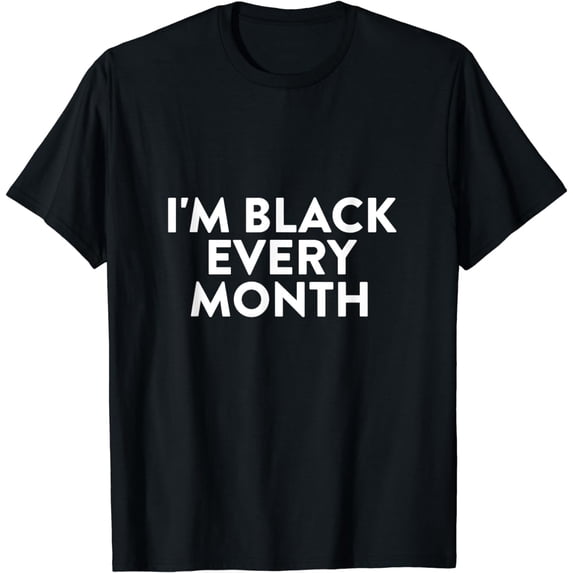 I'm Black Every Month African American Beauty Pride T-Shirt