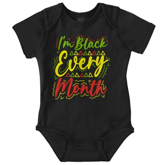 I'm Black Every Month Empowerment Bodysuit Jumper Girls Infant Baby Brisco Brands 6M
