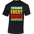 thumbnail image 1 of I`m Black Every Month Men T-Shirt - Graphic Tee S M L XL 2XL 3XL 4XL 5XL - USA Shirts for Men Political Top Black History Month T-Shirt Gifts, 1 of 2