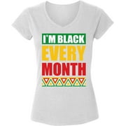 DREAMTEES I`m Black Every Month V-Neck T-Shirt for Women - S M L XL 2XL Graphic Tee - Black History Month Clothes Political Resistance Shirt Ladies