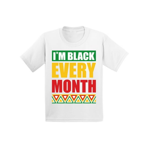 I`m Black Every Month Youth T-Shirt Political Gift for Boys Girls - Graphic Tee XS S M L XL - Shirt USA Resistance Top Shirt Kids Black History Month Gifts