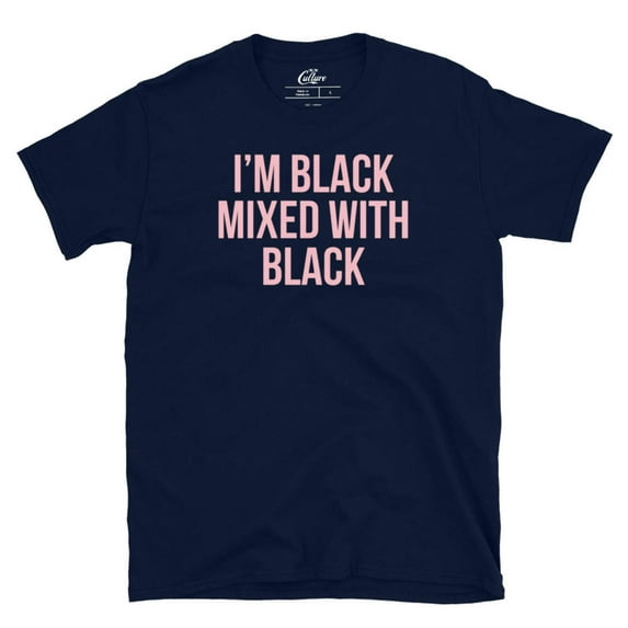 I'm Black Mixed With Black T-Shirt, Women Black Pride T-Shirt