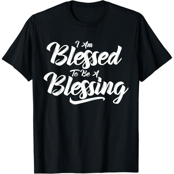 I'm Blessed To Be A Blessing Thanksgiving Christian T-Shirts T-Shirt