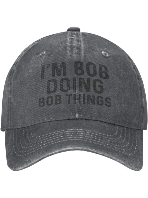 I'm Bob Doing Bob Things Cap Men Women Denim Hat
