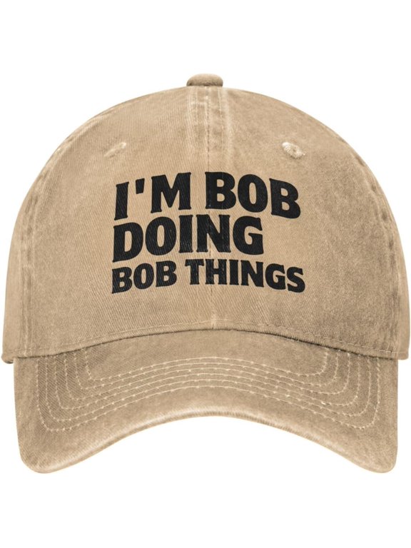 I'm Bob Doing Bob Things Cap Men Women Denim Hat