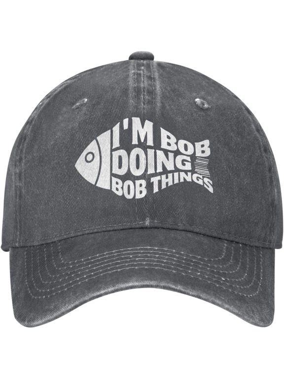 I'm Bob Doing Bob Things Cap Men Women Denim Hat