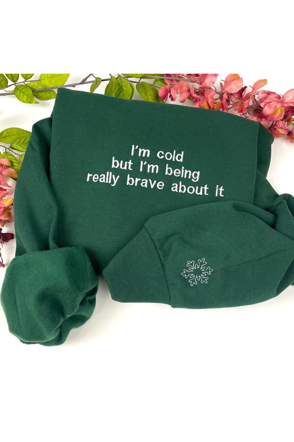 I'm Cold Embroidered Sweatshirt