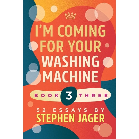 I'm Coming for your Washing Machine : Book Three (Paperback)