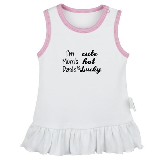 I'm Cute, Mom's Hot, Dad's Just Plain Lucky Funny Dresses For Baby, Newborn Babies Skirts, Infant Princess Dress, 0-24M Kids Graphic Clothes (White Sleeveless Dresses, 12-18 Months)