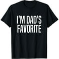 thumbnail image 1 of I'm Dad's Favorite T-Shirt, 1 of 4