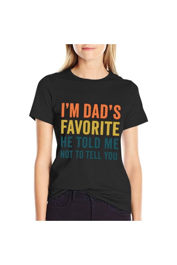 I’m Dad’s Favorite Women’s Short Sleeve Cotton T-Shirt HD Graphic Printed Tee Casual Crew Neck Top M