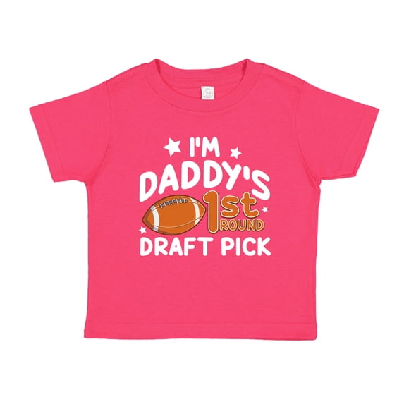 I'm Daddy's First Round Draft Pick Toddler T-Shirt 4T Cyber Pink