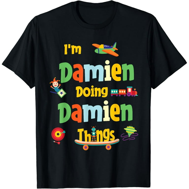 I&rsquo;m Damien Doing Damien Things Personalized Name Birthday T-Shirt 