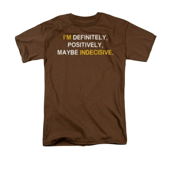 I'm Definitely Positively Maybe Indecisive Funny Humorous Saying Adult T-Shirt