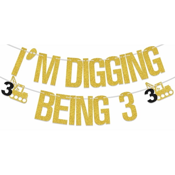 I'm Digging Being 3 Banner, Construction 3rd Birthday Decorations, Gold, 2.5" x 4.3" Rectangular Banner
