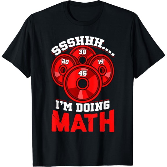 I'm Doing Math Gym Maths Dumbbells Finess T-Shirt men and women can wear, black, white, gifts