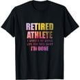 thumbnail image 1 of I'm Done Retired Athlete Senior Citizen Sportsman T-Shirt, 1 of 4