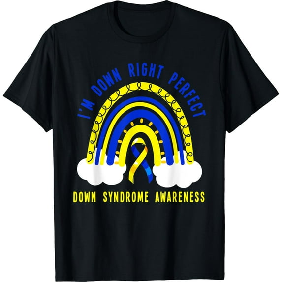 I'm Down Right Perfect Down Syndrome Awareness T-Shirt