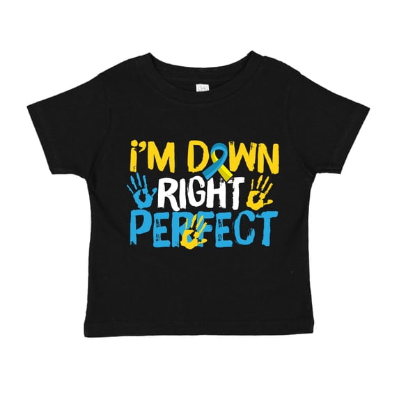 I'm Down Right Perfect Toddler T-Shirt 3T Black