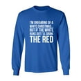 thumbnail image 1 of I'm Dreaming Of A White Christmas Adult Long Sleeve T-shirt, 1 of 3