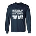 thumbnail image 1 of I'm Dreaming Of A White Christmas Adult Long Sleeve T-shirt, 1 of 3