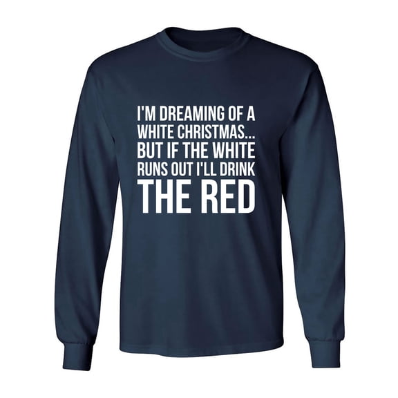 I'm Dreaming Of A White Christmas Adult Long Sleeve T-shirt