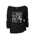 thumbnail image 1 of I'm Dreaming Of A White Christmas, But If I Run Out I'll Drink The Red One Women's Fashion Slouchy 3/4 Sleeves Raglan Lightweight Sweatshirt Black Large, 1 of 3