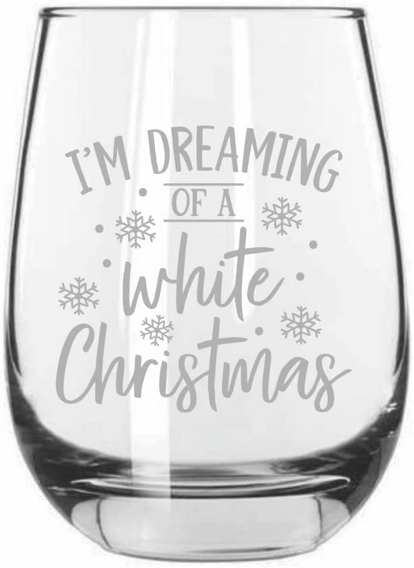 https://i5.walmartimages.com/seo/I-m-Dreaming-Of-A-White-Christmas-Merry-Christmas-Etched-15-25oz-Libbey-Stemless-Wine-Glass_d7cee7e8-ab29-4318-8a95-43ff739e21dc.0b9eef0a3cb91e4a8cb9f7a9e1cc984c.jpeg