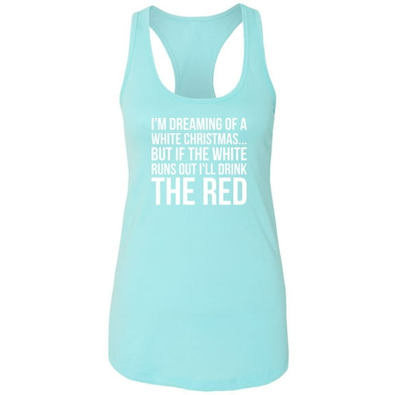 I'm Dreaming Of A White Christmas Racerback Tank