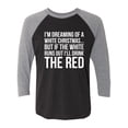 thumbnail image 1 of I'm Dreaming Of A White Christmas Unisex 3/4 Sleeve Baseball Raglan Tee, 1 of 3