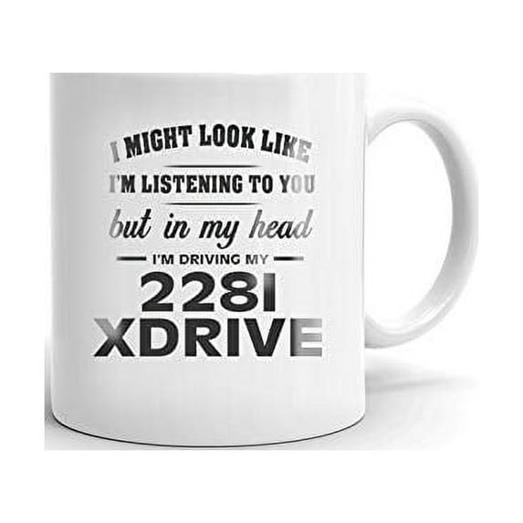 I'm Driving My 228I XDRIVE Coffee Tea Ceramic Mug Office Work Cup Gift Office Work Cup Gift 11 oz