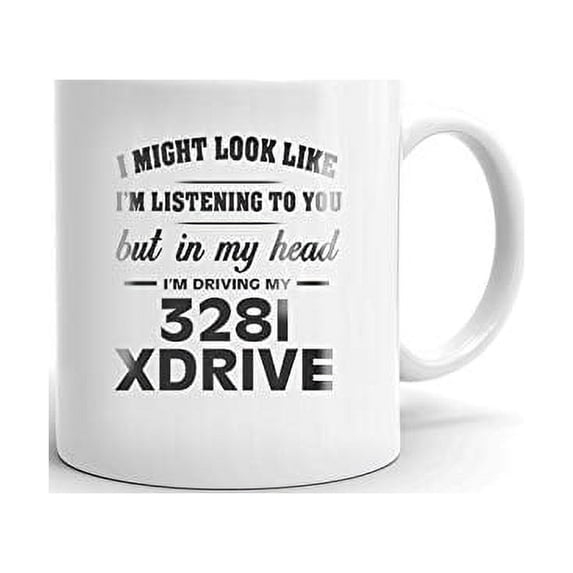 I'm Driving My 328I XDRIVE Coffee Tea Ceramic Mug Cup Gift