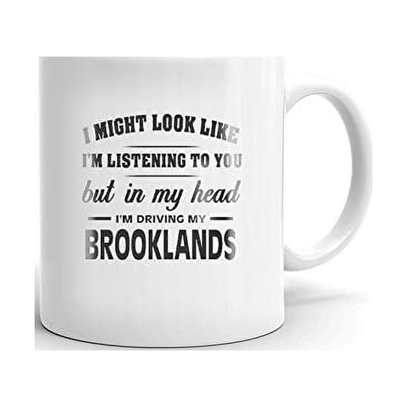 I'm Driving My BENTLEY BROOKLANDS Coffee Tea Ceramic Mug Office Work Cup Gift 11 oz