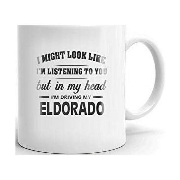 I'm Driving My CADILLAC ELDORADO Coffee Tea Ceramic Mug Office Work Cup Gift 15 oz