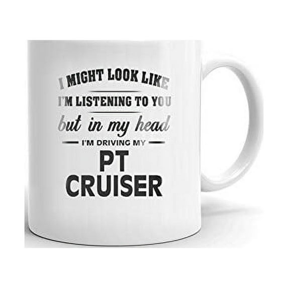 I'm Driving My CHRYSLER PT CRUISER Coffee Tea Ceramic Mug Office Work Cup Gift 15 oz