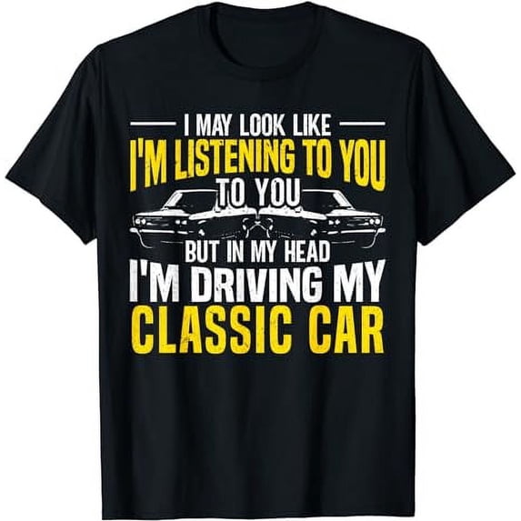 I'm Driving My Classic Car Carguy Car Collector Vintage T-Shirt