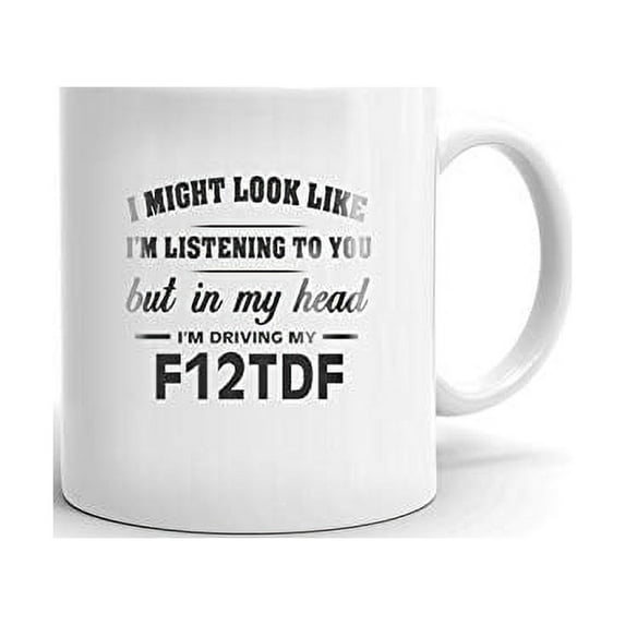 I'm Driving My FERRARI F12TDF Coffee Tea Ceramic Mug Office Work Cup Gift 15 oz