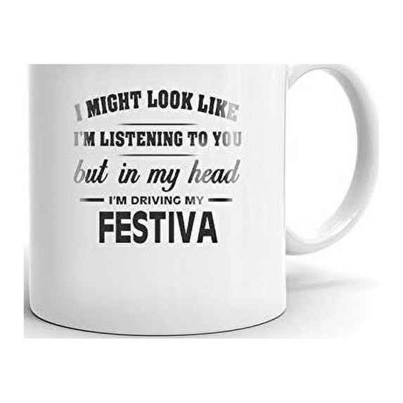 I'm Driving My FORD FESTIVA Coffee Tea Ceramic Mug Office Work Cup Gift 15 oz