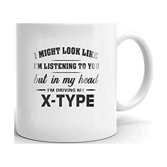 I'm Driving My JAGUAR X-TYPE Coffee Tea Ceramic Mug Office Work Cup Gift 11oz