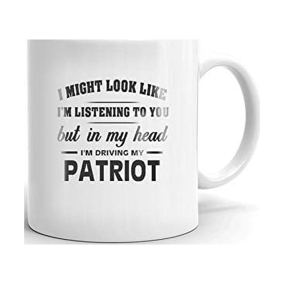 I'm Driving My JEEP PATRIOT Coffee Tea Ceramic Mug Office Work Cup Gift 11 oz