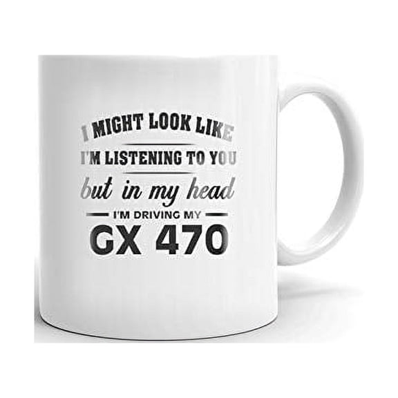 I'm Driving My LEXUS GX 470 Coffee Tea Ceramic Mug Office Work Cup Gift 11 oz