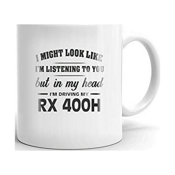I'm Driving My LEXUS RX 400H Coffee Tea Ceramic Mug Office Work Cup Gift 11 oz