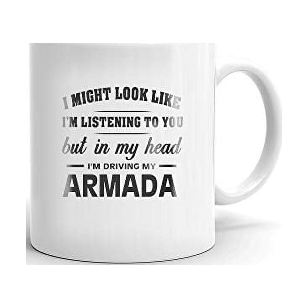 I m Driving My NISSAN ARMADA Coffee Tea Ceramic Mug Office Work