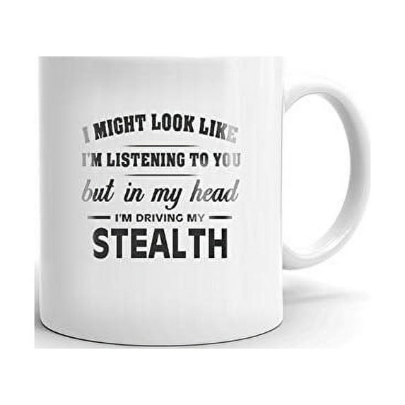 I'm Driving My STEALTH Coffee Tea Ceramic Mug Office Work Cup Gift 11 oz