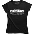 thumbnail image 1 of I'm Either At The Gym About To Go To Gym - Funny Work Out Women's T-Shirt, 1 of 4