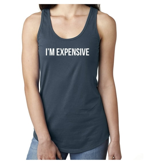 I'm Expensive Racerback Tank