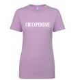thumbnail image 1 of I'm Expensive Womens crewneck tee, 1 of 1